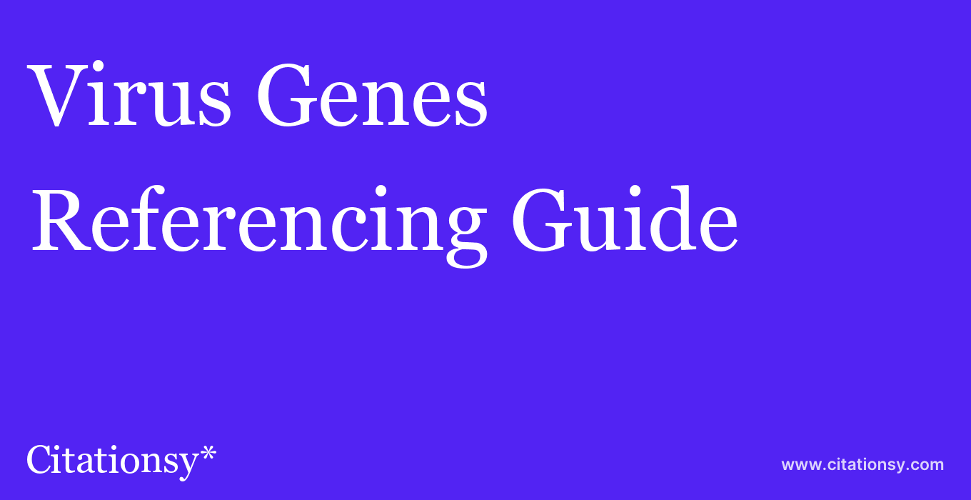 cite Virus Genes  — Referencing Guide